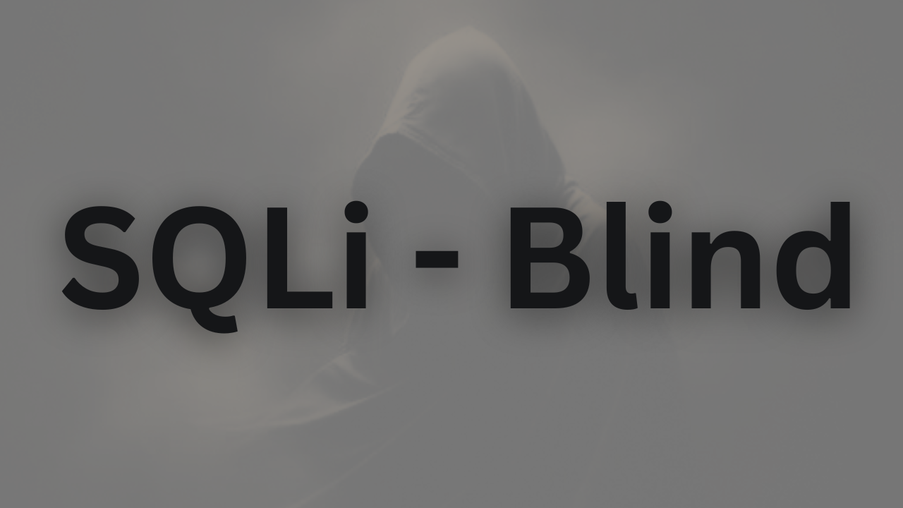 Blind SQL Injection